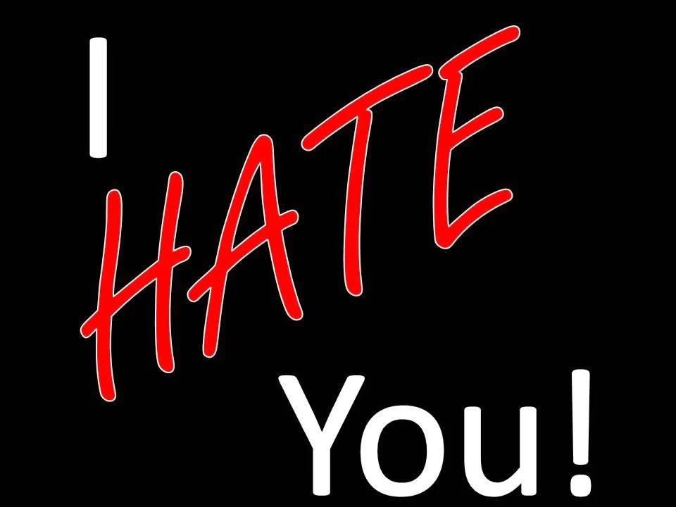 إذا أحد قال لي أكرهك وش أرد علية ؟ ومتى تقال